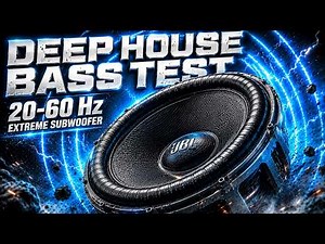 MONSTER BASS BOOSTED 🔊 Deep House Subwoofer Test & Infrasonic Sound Check 💥 2027 Bass Test 20-60Hz