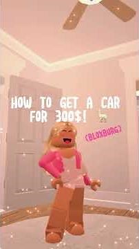 how to get a car in bloxburg for 300$ 🤭💕|| roblox bloxburg