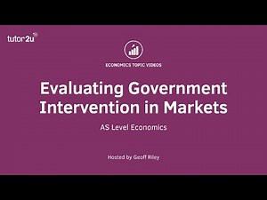 Evaluating Government Intervention I A Level and IB Economics