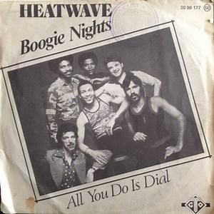 Heatwave - Boogie Nights / All You Do Is Dial