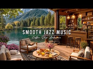 Relaxing Jazz Instrumental Music ☕ Cozy Coffee Shop Ambience with Smooth Jazz Music & Rain Sounds