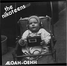 The Nikoteens - Aloah-Oehh