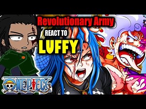 👒 Revolutionary Army React To Luffy [Full Part] | Gacha Club | One piece react 👒