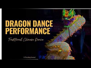 Dragon Dance Performance: A Timeless Symbol of Strength and Unity