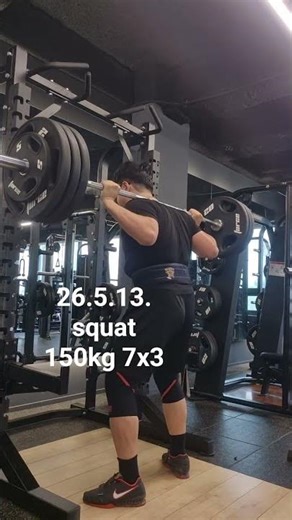 26.5.13. squat 150kg 7x3