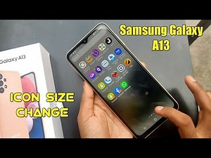Samsung Galaxy A13 icon size change settings