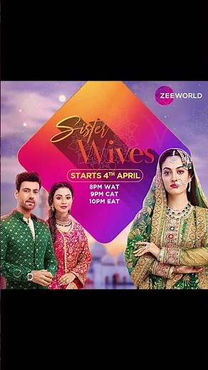 Zee World: Sister Wives | Starts 4 April
