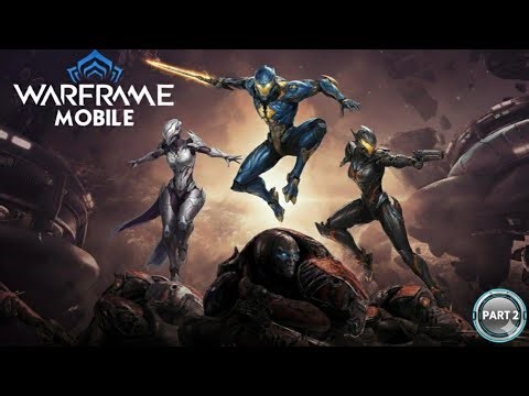 Android Can Handle THIS?! | Warframe Mobile | Warframe Mobile Gameplay part 2