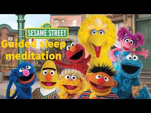 SESAME STREET: Guided sleep meditation Elmo, cookie monster, big bird, Oscar, count, Kermit the frog