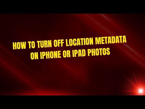 How to Turn Off Location Metadata on iPhone or iPad Photos