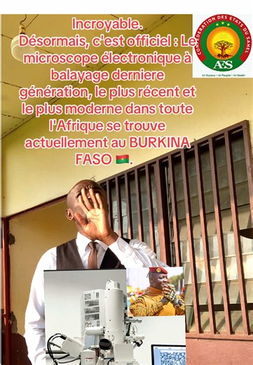 Incroyable. Désormais, c'est officiel : Le microscope électronique à balayage derniere génération, le plus récent et le plus moderne dans toute l'Afrique se trouve actuellement au BURKINA FASO 🇧🇫. Notons qu'il a été acheté par le Camarade Capitaine IBRAHIM TRAORÉ sans crédit. Source : Bationo De Kyon