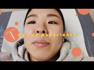 My IUD Experience - Things to Know