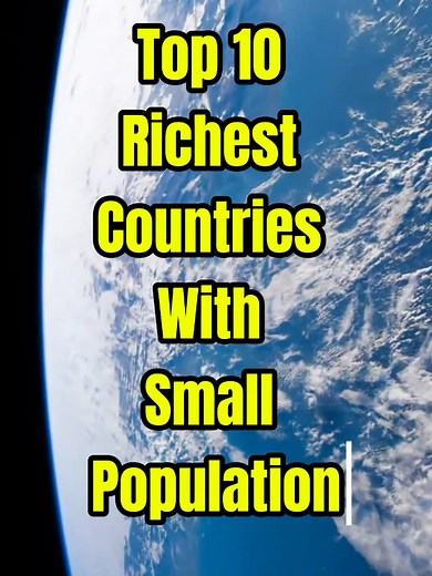 Top 10 richest countries with small population #Top10 #merratop10 #fyp #Worldfact #countdown