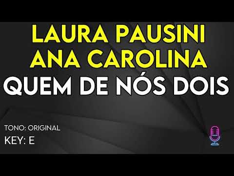 Laura Pausini & Ana Carolina - QUEM DE NÓS DOIS - Karaoke Instrumental