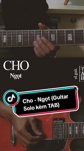 Hướng Dẫn Solo Guitar: Ngọt - Cho (Guitar Solo kèm TAB)