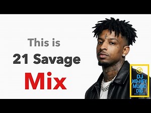 21 Savage Best Hits Mix