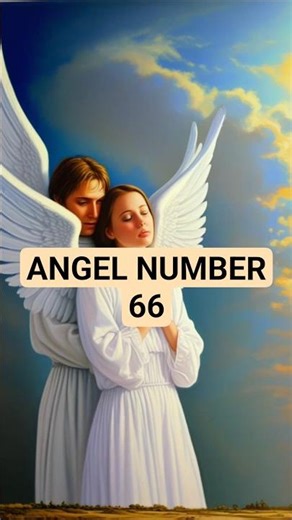 Angel Number 66 Meaning: Love, Family & Spiritual Balance Explained
