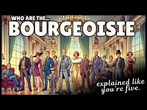 Bourgeoisie - Definition & Examples (4 Minute Explainer)
