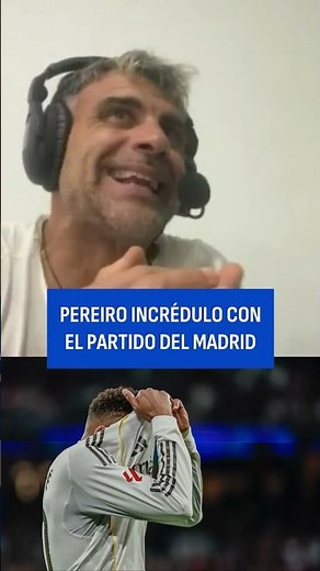 PEREIRO INCRÉDULO CON EL PARTIDO DEL REAL MADRID CONTRA EL CELTA DE VIGO