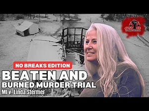 LIVE: Beaten and Burned Murder Trial — MI v. Linda Stermer Retrial – Day 1- NO BREAKS EDITION