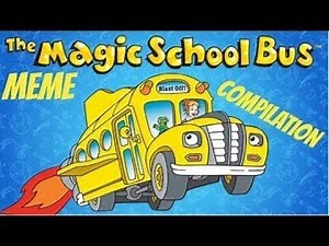 Magic School Bus Meme Compilation