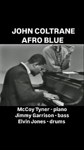 McCoy Tyner with John Coltrane, Jimmy Garrison and Elvin Jones - Afro Blue | McCoy Tyner