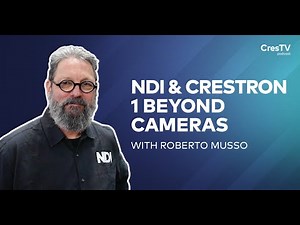 CresTV Episode 55: NDI & Crestron 1 Beyond Cameras