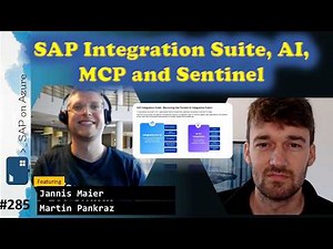 #285 - ToW SAP Integration Suite, AI, MCP and Sentinel (Martin Pankraz, Jannis Maier) | SAP on Azure