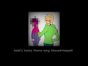 baldi's basics theme song (slowed+looped)