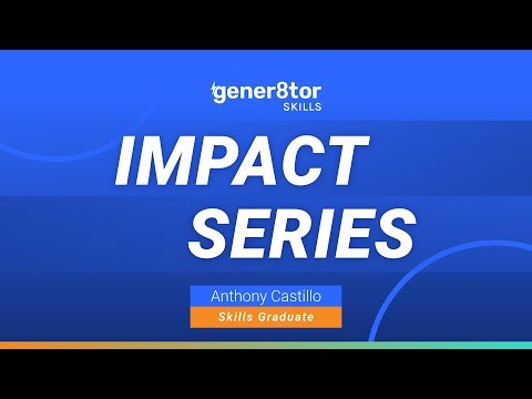 gener8tor Skills Impact Series: Anthony Castillo