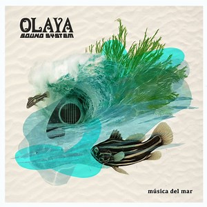 Olaya Sound System - Música Del Mar