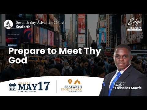 PM || May 17, 2026 || The Edge of Eternity Evangelistic Series || Pastor Lascelles Morris