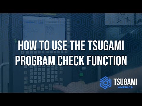 How to Use the Tsugami Program Check Function