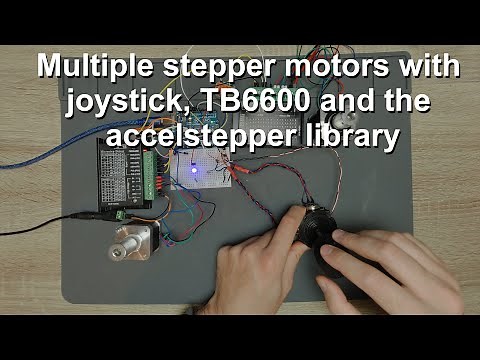 Multiple stepper motors with joystick, TB6600 and the accelstepper library