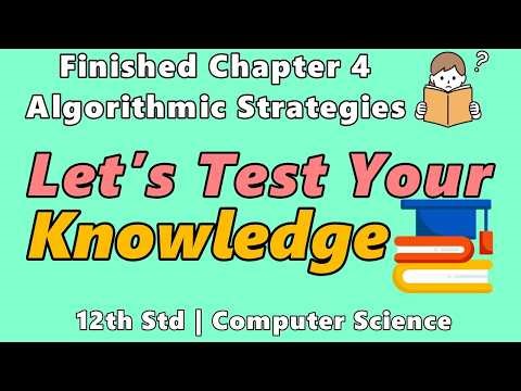 12th Std TN State Board Computer Science Chapter 4 Algorithmic Strategies MCQ | Self Test