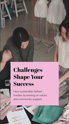 Navigating Challenges in Sustainable Fashion