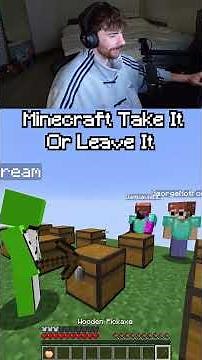 Minecraft Take It Or Leave It...