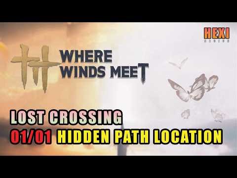 Lost Crossing | All Hidden Paths Locations | Where Winds Meet