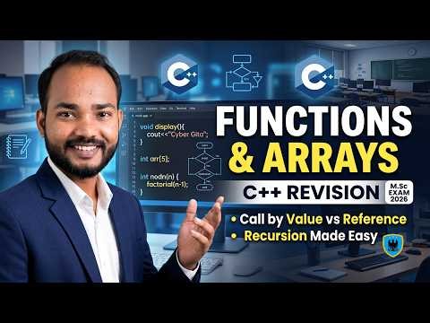 Functions & Arrays in C++ Explained | Call by Value vs Reference, Recursion, 1D & 2D Arrays