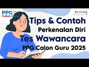 TIPS AND EXAMPLES OF SELF-INTRODUCTION FOR THE 2025 PPG TEACHER CANDIDATE INTERVIEW TEST