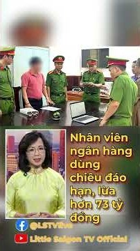 Nhân viên ngân hàng dùng chiêu đáᴏ ʜạɴ, ʟừᴀ hơn 73 tỷ đồng