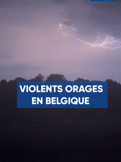 Pourquoi les orages de Belgique ont été si violents ce week-end