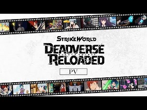 [Main Trailer] Strike World: Deadverse Reloaded the Anime
