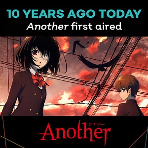 10 years ago today Another first aired✨ | Crunchyroll