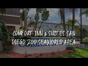 Comfort Inn & Suites San Diego Zoo SeaWorld Area Review - San Diego , United States of America