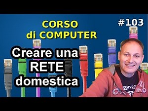 #103 Creating a Home Network | Daniele Castelletti | AssMaggiolina Computer Course