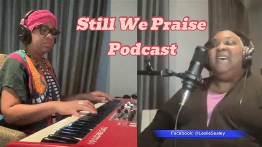 ✨ Still We Praise Podcast Season 1, Ep. 4 | Guest Soloist: Leslie Sealey 🙌 | Dr. Maisha Grant, Ed.D