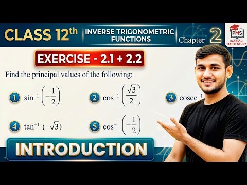 Inverse Trigonometric Class 12 Complete Introduction | Exercise 2.1 Basics | Introduction Chapter2