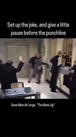 Adam Gertsacov - Clown & Comedy Coach on Instagram: "This classic sketch from the Dave Allen show Dave Allen At Large creates a perfect setup and then an even better punchline. We find a harridan of a woman berating her milquetoast husband when the bank gets robbed. There is a moment when the robber says “Nobody move or the lady gets it.” There is then a short pause, and it is that pause that makes the next bit so funny. Take that extra moment to let the audience get a little ahead, and anticipa