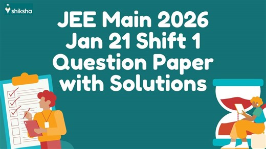 JEE Main 2026 January 21 Shift 1 Question Paper (OUT) with Answer Key Solutions PDF